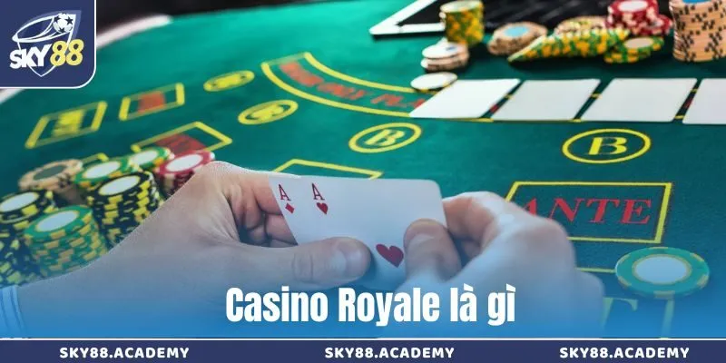 Casino Royale là gì