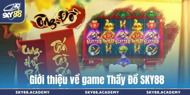Giới thiệu về game Thầy Đồ Sky88