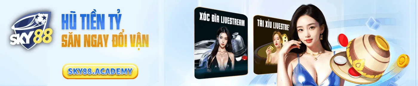 Săn hũ đổi vận tại nhà cái SKY88
